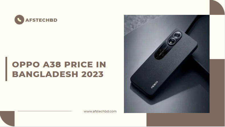 Oppo A38 Price in Bangladesh 2023.