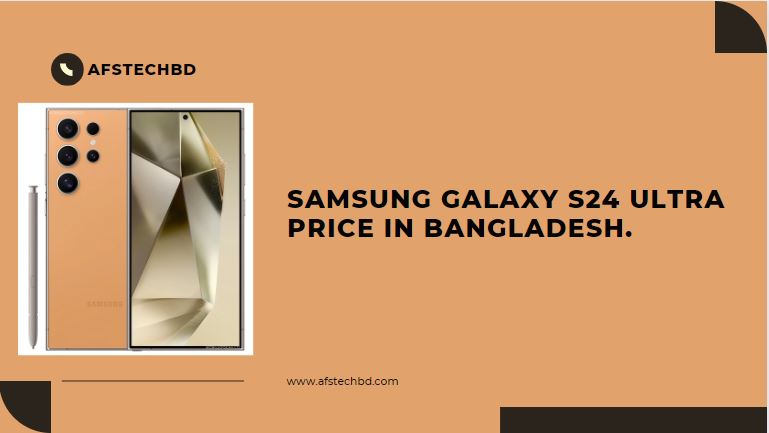 Samsung Galaxy S24 Ultra price in Bangladesh
