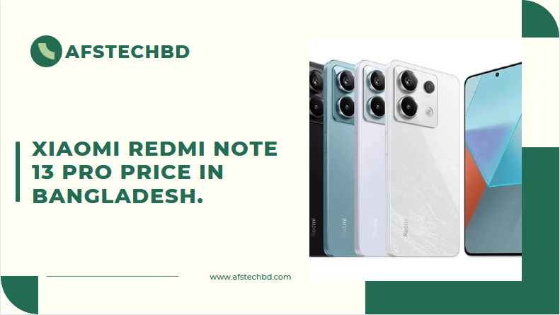 Xiaomi Redmi Note 13 Pro price in Bangladesh